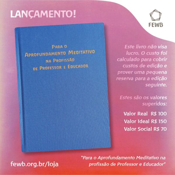 Para o Aprofundamento Meditativo na Profissão de Professor e Educador (R)