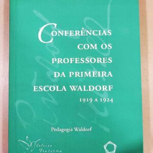 GA 300a - Conferências com os Professores da Primeira Escola Waldorf 1919 a 1924